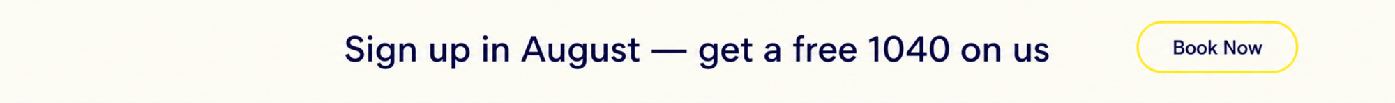 Sign up in August — get a free 1040 on us Sign up in August — get a free 1040 on us